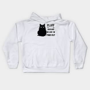 Fluff Around And Find Out Cat Lover Design Kids Hoodie